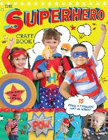 Book Cover for The Superhero Craft Book by Laura Minter, Tia Williams