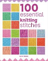 Book Cover for 100 Essential Knitting Stitches by Susie Johns