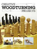 Book Cover for Creative Woodturning Projects by Richard Findley