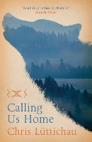 Book Cover for Calling Us Home by Chris Luttichau