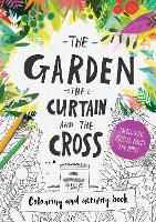 Book Cover for The Garden, the Curtain & The Cross Colouring & Activity Book by Carl Laferton