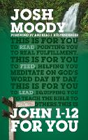 Book Cover for John 1–12 For You by Josh Moody