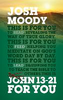 Book Cover for John 13-21 For You by Josh Moody