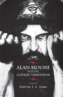 Book Cover for Alan Moore and the Gothic Tradition by Matthew Green