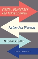 Book Cover for Cinema, Democracy and Perfectionism by Joshua Foa Dienstag