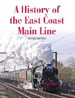 Book Cover for A History of the East Coast Main Line by Robin Jones