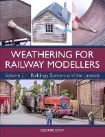 Book Cover for Weathering for Railway Modellers by George Dent
