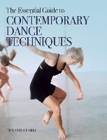 Book Cover for The Essential Guide to Contemporary Dance Techniques by Melanie Clarke