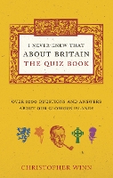 Book Cover for I Never Knew That About Britain: The Quiz Book by Christopher Winn