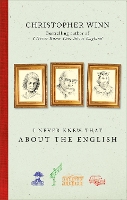 Book Cover for I Never Knew That About the English by Christopher Winn