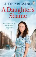 Book Cover for A Daughter’s Shame by Audrey Reimann