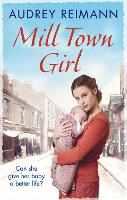 Book Cover for Mill Town Girl by Audrey Reimann