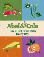 Book Cover for How to Eat Brilliantly Every Day by Abel & Cole Limited