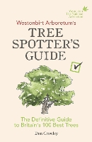 Book Cover for Westonbirt Arboretum’s Tree Spotter’s Guide by Dan Crowley