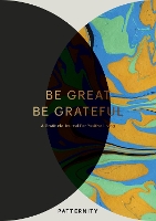 Book Cover for Be Great, Be Grateful by PATTERNITY