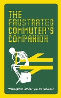 Book Cover for The Frustrated Commuter’s Companion by Jonathan Swan