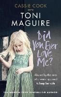 Book Cover for Did You Ever Love Me? by Toni Maguire, Cassie Cook