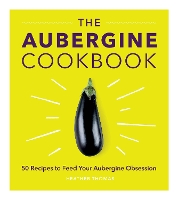 Book Cover for The Aubergine Cookbook by Heather Thomas