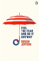 Book Cover for Feel The Fear And Do It Anyway by Susan Jeffers