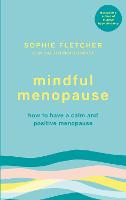 Book Cover for Mindful Menopause by Sophie Fletcher