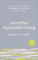 Book Cover for Mindful Hypnobirthing by Sophie Fletcher