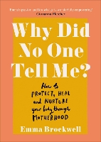 Book Cover for Why Did No One Tell Me? by Emma Brockwell