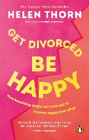 Book Cover for Get Divorced, Be Happy by Helen Thorn