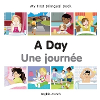 Book Cover for My First Bilingual Book - A Day (English-French) by Milet Publishing