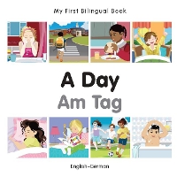 Book Cover for My First Bilingual Book - A Day (English-German) by Milet Publishing