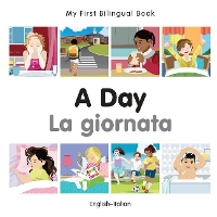 Book Cover for My First Bilingual Book - A Day (English-Italian) by Milet Publishing