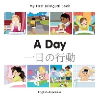 Book Cover for My First Bilingual Book - A Day (English-Japanese) by Milet Publishing