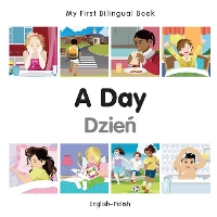 Book Cover for My First Bilingual Book - A Day (English-Polish) by Milet Publishing