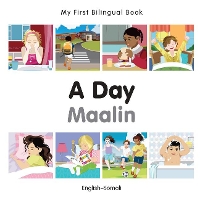 Book Cover for My First Bilingual Book - A Day (English-Somali) by Milet Publishing