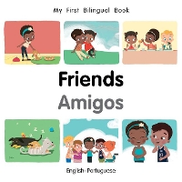 Book Cover for My First Bilingual Book–Friends (English–Portuguese) by Patricia Billings