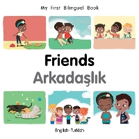 Book Cover for My First Bilingual Book–Friends (English–Turkish) by Patricia Billings