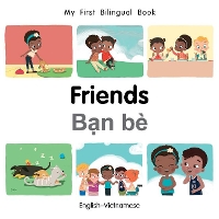 Book Cover for My First Bilingual Book–Friends (English–Vietnamese) by Patricia Billings