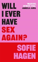 Book Cover for Will I Ever Have Sex Again? by Sofie Hagen