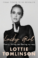 Book Cover for Lucky Girl by Lottie Tomlinson