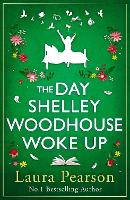 Book Cover for The Day Shelley Woodhouse Woke Up by Laura Pearson