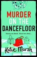 Book Cover for Murder on the Dancefloor by Katie Marsh