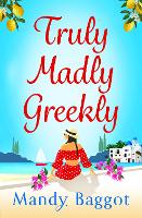 Book Cover for Truly, Madly, Greekly by Mandy Baggot
