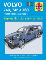 Book Cover for Volvo 740, 745 and 760 (1982 - 1992) Haynes Repair Manual (svenske utgava) by Haynes Publishing