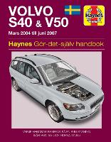 Book Cover for Volvo S40 and V50 Mars (2004 - Juni 2007) Haynes Repair Manual (svenske utgava) by Haynes Publishing