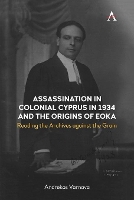 Book Cover for Assassination in Colonial Cyprus in 1934 and the Origins of EOKA by Andrekos Varnava