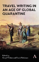 Book Cover for Travel Writing in an Age of Global Quarantine by M Randal Owain