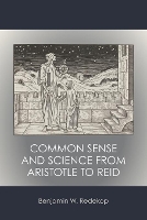 Book Cover for Common Sense and Science from Aristotle to Reid by Benjamin W. Redekop