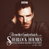 Book Cover for Benedict Cumberbatch Reads Sherlock Holmes' Rediscovered Railway Mysteries by John Taylor