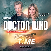 Book Cover for Doctor Who: Deep Time by Trevor Baxendale