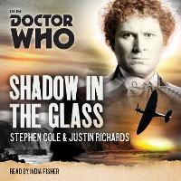 Book Cover for Doctor Who: Shadow in the Glass by Stephen Cole, Justin Richards