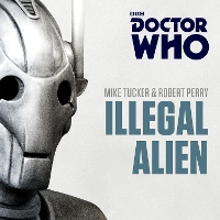 Book Cover for Doctor Who: Illegal Alien by Mike Tucker, Robert Perry